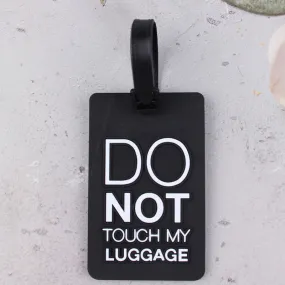 "Do Not Touch My Luggage" Travel Tag